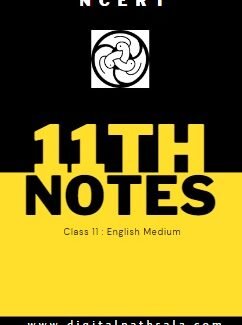 NCERT Notes : Class 11th – English Medium