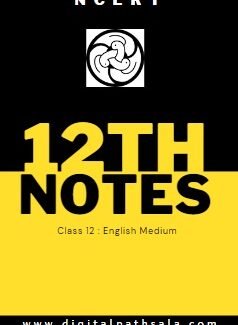 NCERT Notes : Class 12th – English Medium